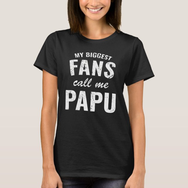 My Biggest Fan Call Me Papu Men  For Grandparents T-Shirt (Front)