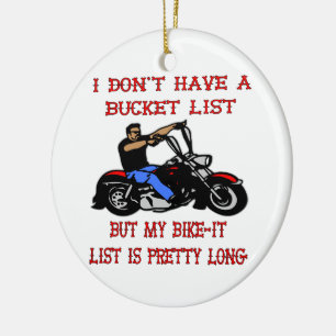 My Bike-It List Is Pretty Long Ceramic Ornament