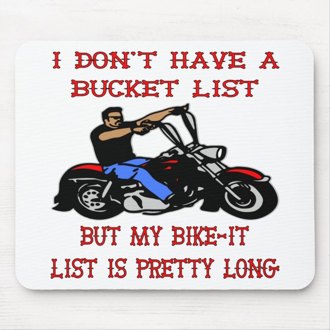My Bike-It List Is Pretty Long Mouse Pad (Front)