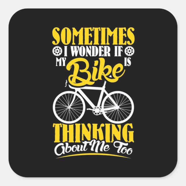 My Bike Thinking About Me Square Sticker (Front)