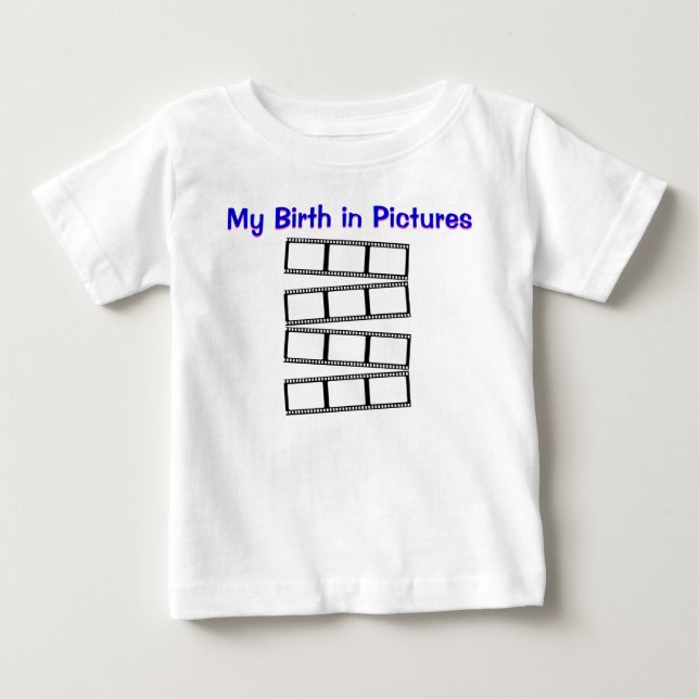 My Birth in Pictures Baby T-Shirt (Front)