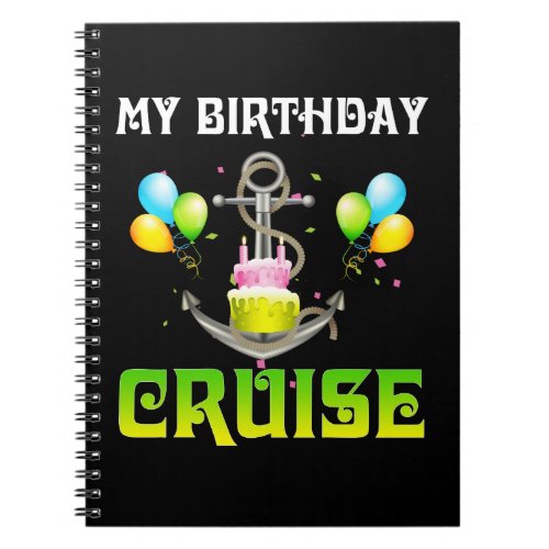 My Birthday Cruise _ Funny Cruising Notebook