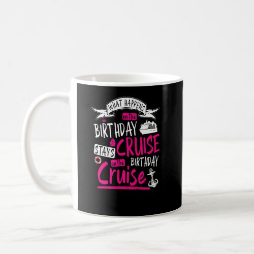 My Birthday Cruise Idea For Women   Cruise Ship   Coffee Mug