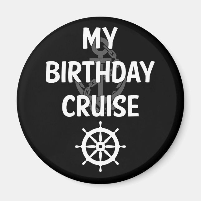 My Birthday Cruise Ship Accessories Magnet (Front)