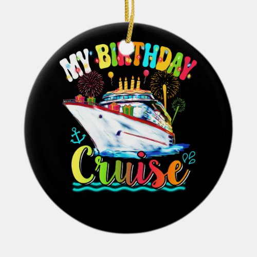 My Birthday Cruise Ship Cake Cruising Travel Bday  Ceramic Ornament