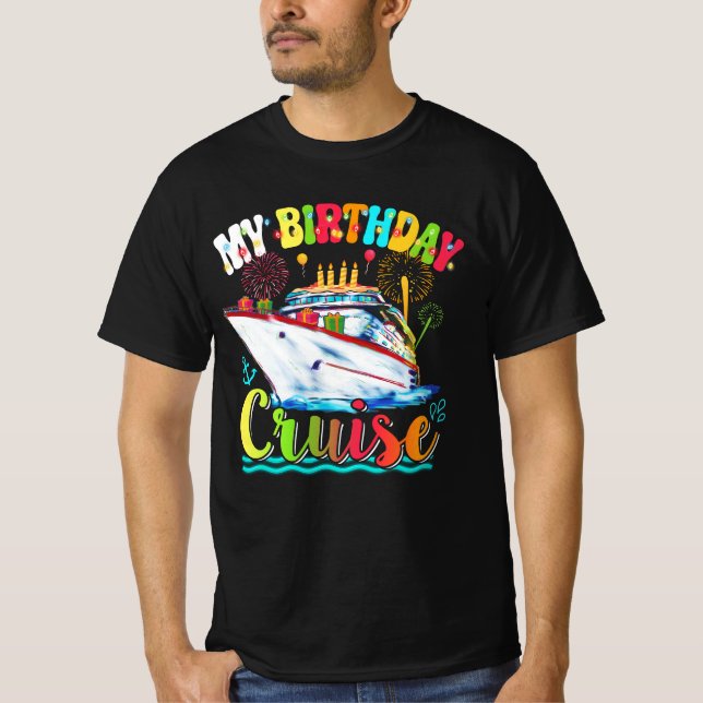My Birthday Cruise Ship Cake Cruising Travel Bday  T-Shirt (Front)