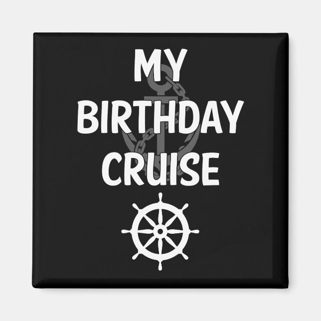 My Birthday Cruise Ship Magnet (Front)