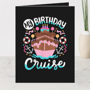 My Birthday Cruise Vacation Cruising Trip Card