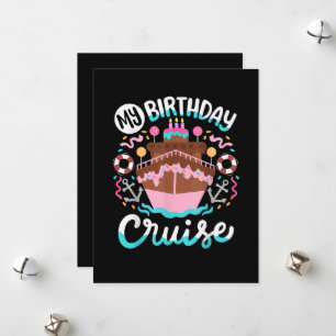 My Birthday Cruise Vacation Cruising Trip Holiday Card