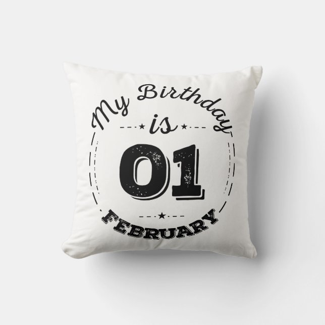 My Birthday is 01 February  Throw Pillow (Front)