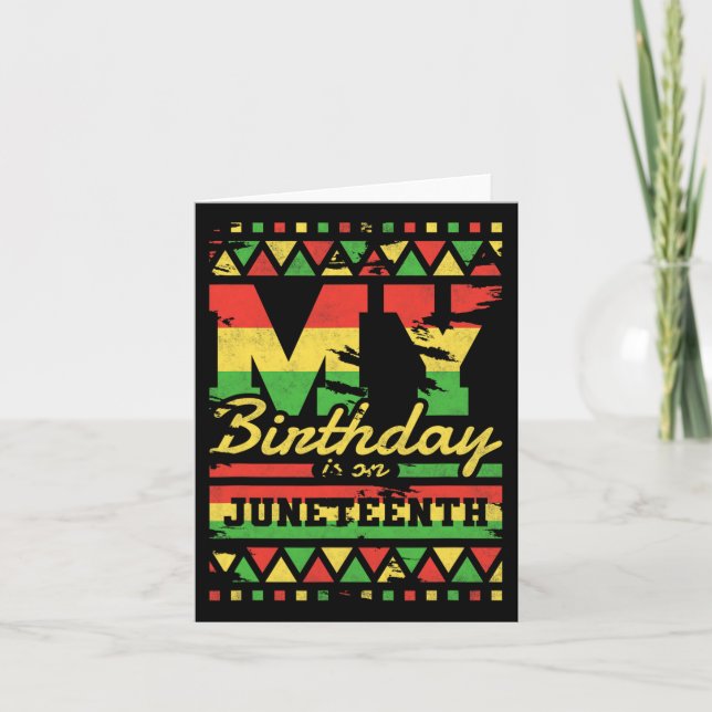 My Birthday Is On Juneteenth  Card (Front)