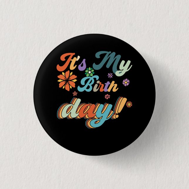 My Birthday Retro Groovy Birthday Flower Bday Part Button (Front)