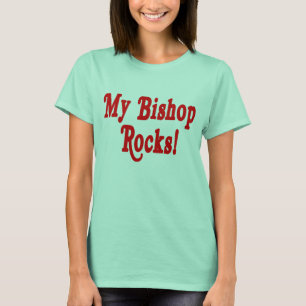 My Bishop Rocks T-Shirt