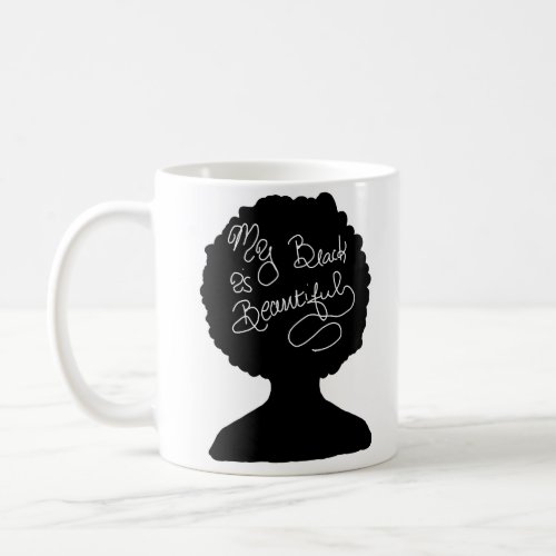 My Black is Beautiful Coffee Mug
