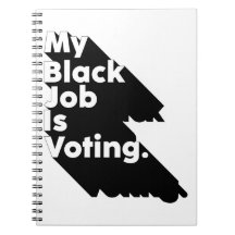 My black job is voting, Voting Is My Black Job