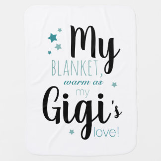 My blanket, warm sa my Gigi's love! Baby Blanket