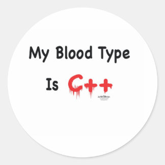 My blood type is c++ classic round sticker