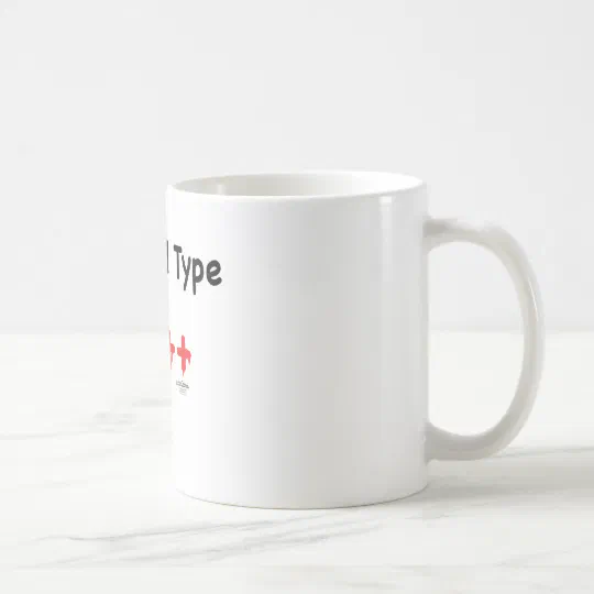 My blood type is c++ coffee mug My blood type is c++ coffee mug