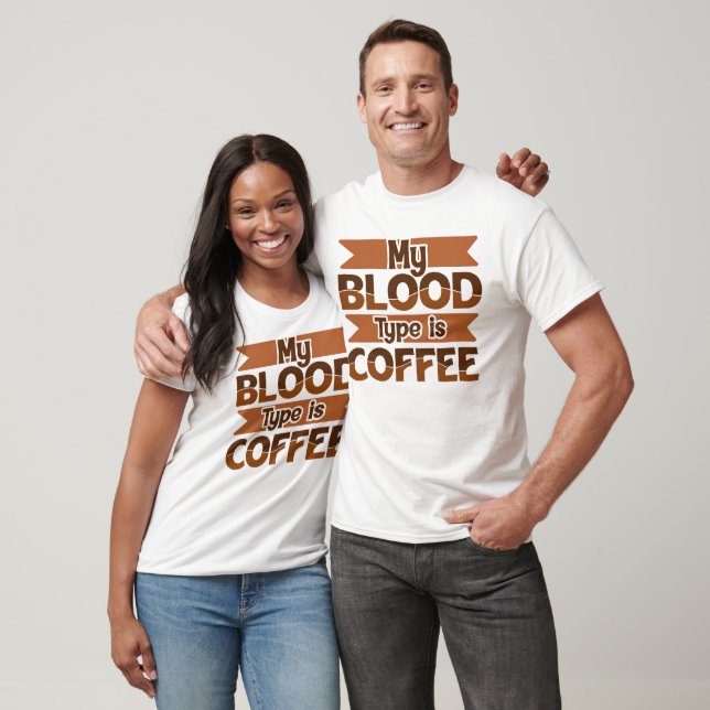 My Blood Type Is Coffee Banner T-Shirt (Unisex)