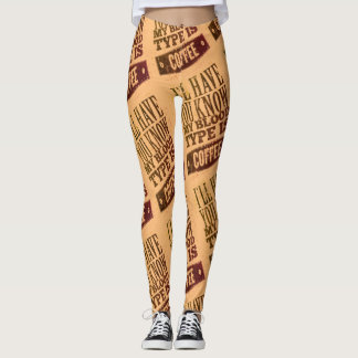 My Blood Type Is Coffee Black Brown Leggings