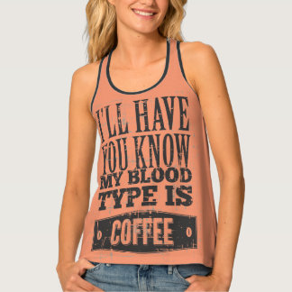 My Blood Type Is Coffee Black Grey Tank Top