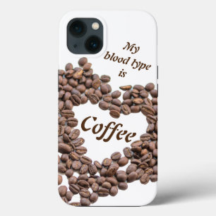 My blood type is coffee lovers caffeine iPhone 13 case