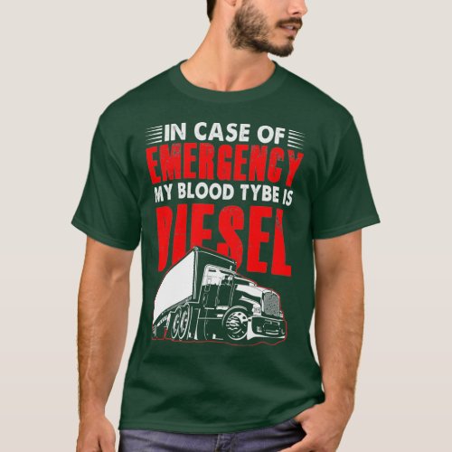 My Blood Type Is Diesel Funny Trucker Truck T_Shirt