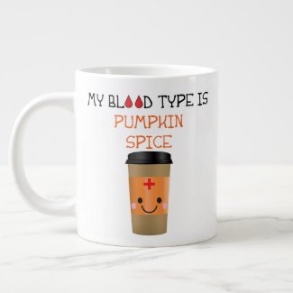 My Blood Type Is Pumpkin Spice Jumbo Mug