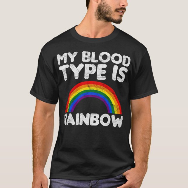 My Blood Type is Rainbow LGBT T-Shirt (Front)