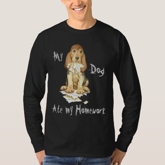 My Bloodhound Ate My Homework T-Shirt (Front)