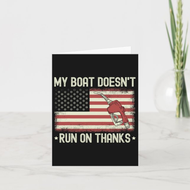 My Boat Doesn't Run On Thanks Funny Boating Us Vin Card (Front)