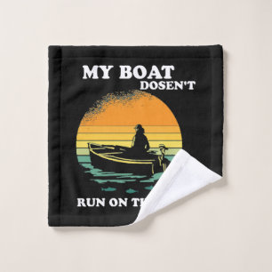 My Boat Doesnt Run On Thanks Wash Cloth
