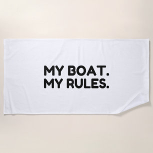 My Boat. My Rules Beach Towel