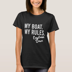 My Boat My Rules Captain Dave Personalized Boating T-Shirt