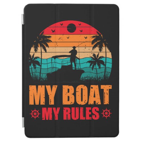 My Boat My Rules Fishing Lovers Sunset Vintage iPad Air Cover