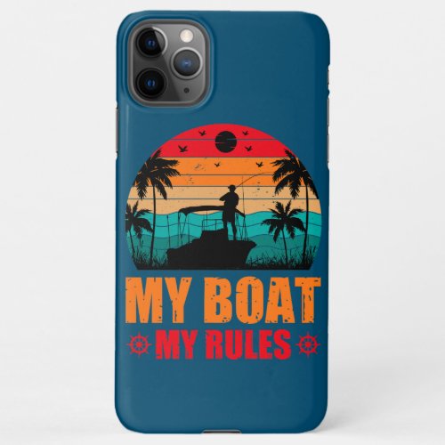 My Boat My Rules Fishing Lovers Sunset Vintage iPhone 11Pro Max Case