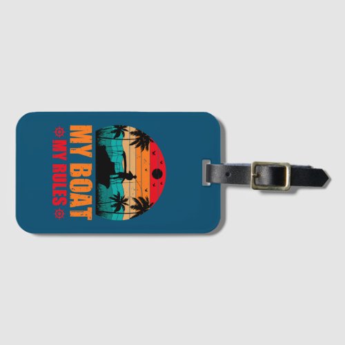 My Boat My Rules Fishing Lovers Sunset Vintage Luggage Tag