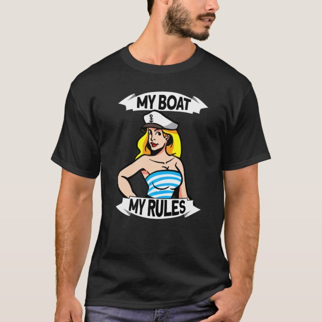 My Boat My Rules For Boat Owners T-Shirt (Front)