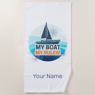 My Boat My Rules For Captain or Skipper Vintage Beach Towel