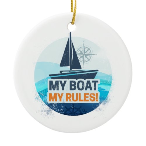 My Boat My Rules For Captain or Skipper Vintage Ceramic Ornament