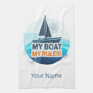 My Boat My Rules For Captain or Skipper Vintage Kitchen Towel