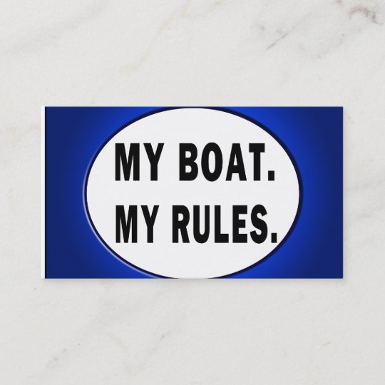 My Boat. My Rules funny boating Business Card