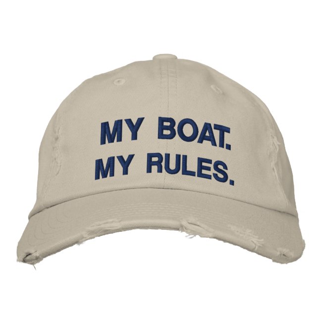 My Boat. My Rules - funny boating Embroidered Baseball Hat (Front)