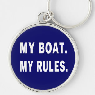 My Boat. My Rules - funny boating Keychain