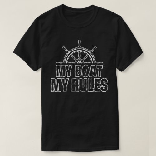 My Boat My Rules Funny Boating T_Shirt