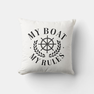 My Boat My Rules Throw Pillow