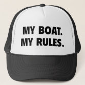 My Boat. My Rules - funny boating Embroidered Baseball Cap