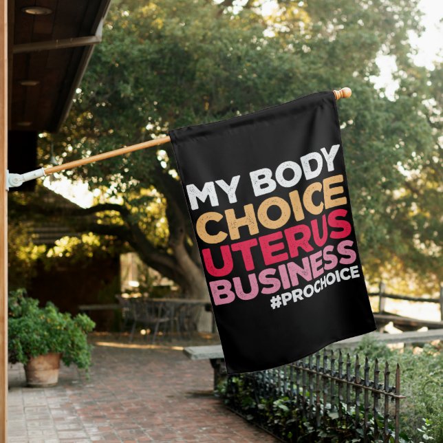 My Body Choice Uterus Business Prochoice Feminist House Flag (In SItu)