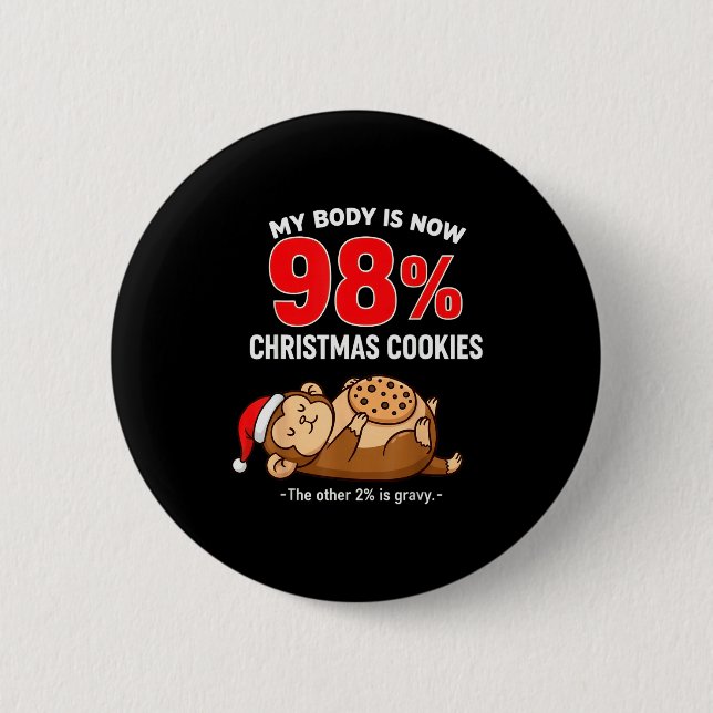 My Body Is 98% Christmas Cookies Funny Monkey Paja Button (Front)