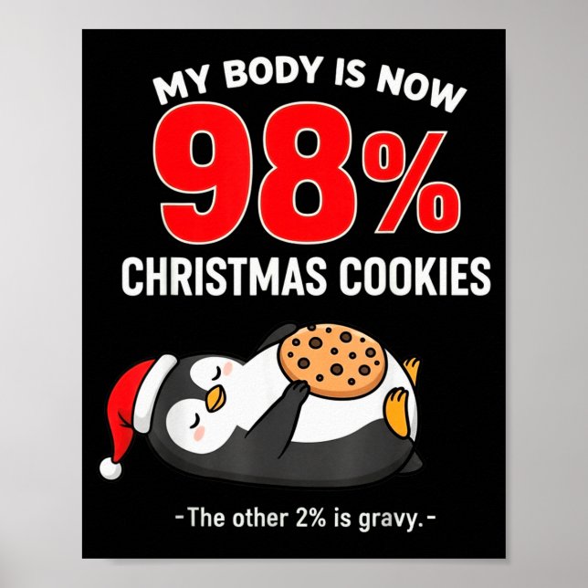 My Body Is 98% Christmas Cookies Funny Penguin Paj Poster (Front)